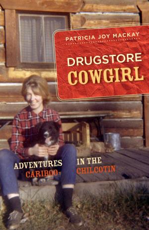 Cover of the book Drugstore Cowgirl by Gordon E. Tolton