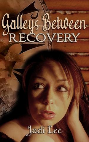 Cover of the book Galleys Between: Recovery by Connie Flynn