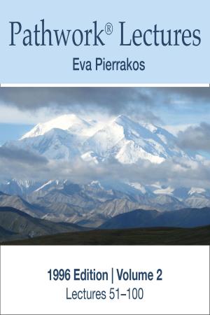 Cover of the book Complete Lectures of the Pathwork 1996 Edition Vol. 2 by Eva Pierrakos
