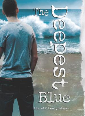 Cover of the book The Deepest Blue by Kim Williams Justesen