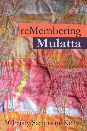 Cover of the book reMembering Mulatta by Alix Moore