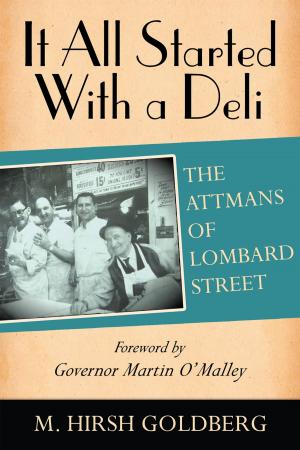 Cover of the book It All Started With a Deli by Jack B. Downs