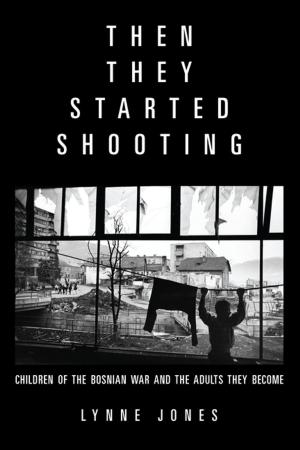 Cover of the book Then They Started Shooting by Paul Lockhart