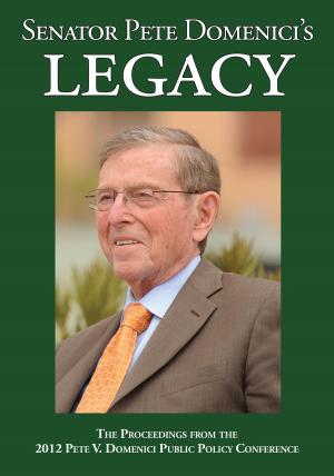 Book cover of Senator Pete Domenici's Legacy 2012