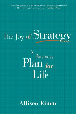 Cover of the book The Joy of Strategy by Allison Rimm