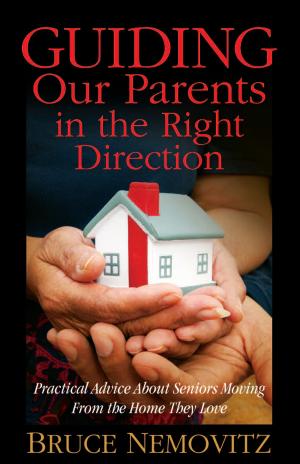 Cover of the book Guiding Our Parents in the Right Direction by Jane M. Johnson, Kathleen Richardson-Mauro