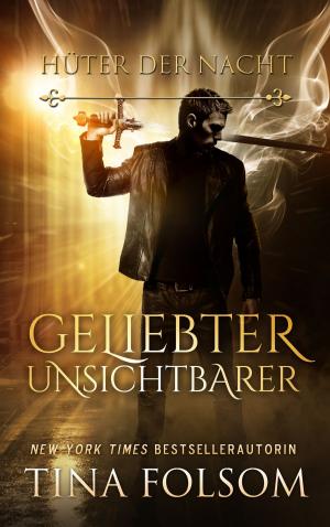 Cover of the book Geliebter Unsichtbarer (Hüter der Nacht - Buch 1) by Vicki Green