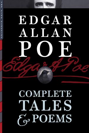 Book cover of Edgar Allan Poe: Complete Tales & Poems (Illustrated)