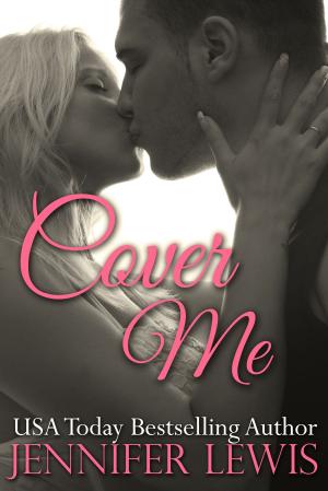 Cover of the book Cover Me by Jennifer Lewis