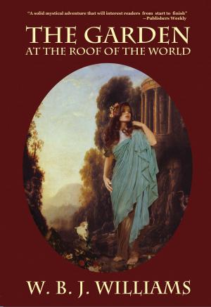 Cover of the book The Garden at the Roof of the World by Maria Grazia Cavicchioli, Jason Rolfe, Paul Kane