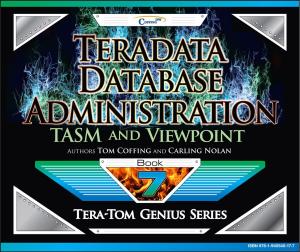 Cover of the book Teradata Database Administration – TASM and Viewpoint by Tom Coffing, William Coffing