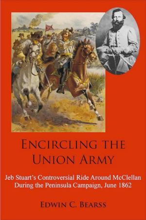 Cover of the book Encircling the Union Army by Fred L. Walker