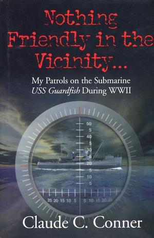 Cover of the book Nothing Friendly in the Vicinity ... by Theodore P. Savas, David A. Woodbury