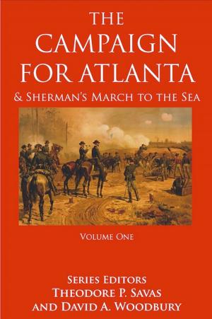Book cover of The Campaign For Atlanta & Sherman's March to the Sea, Volume 1