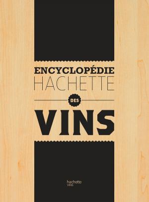 Cover of the book Encyclopédie Hachette des Vins by Caroline André