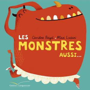 Cover of the book Les monstres aussi... by Philippe Lechermeier