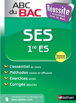 Cover of the book ABC du BAC Réussite SES 1re ES by Grégoire Pralon, Laure Genet