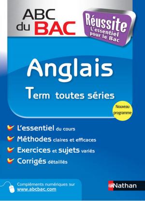 Cover of the book ABC du BAC Réussite Anglais Term Toutes séries by France Cottin, Didier De Calan