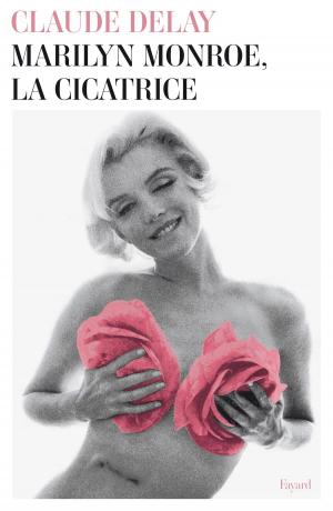 Cover of the book Marilyn Monroe, la cicatrice by Jacques Attali
