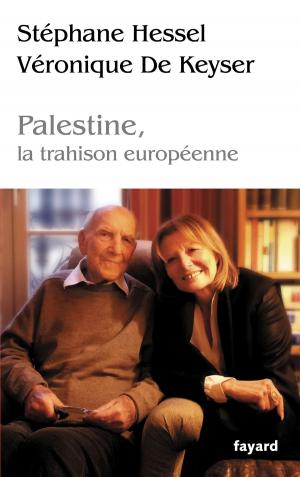 Cover of the book Palestine, la trahison europénne by Jacques Attali
