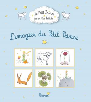 Cover of the book L'imagier du Petit Prince by Sylvie Michelet, Nathalie Bélineau, Émilie Beaumont