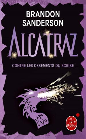Cover of the book Alcatraz contre les ossements du scribe (Alcatraz tome 2) by Robert Kirkman, Jay Bonansinga