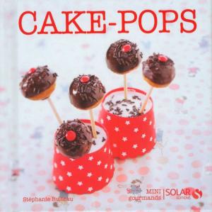 Cover of the book Cake pops - Mini gourmands by Léon DAUL, Bénédicte KECK, Nicole RENAUD