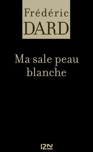 Cover of the book Ma sale peau blanche by Vincent Zandri