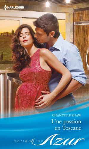 Cover of the book Une passion en Toscane by Maggie Cox