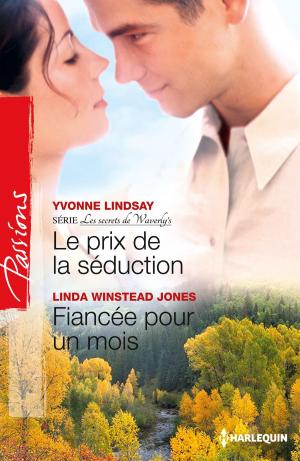 Cover of the book Le prix de la séduction - Fiancée pour un mois by Shawna Delacorte