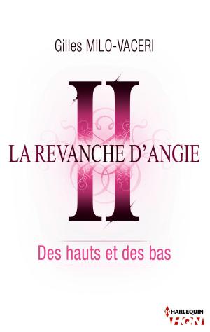 Cover of the book 2 - La revanche d'Angie - Des hauts et des bas by Stacy Connelly, Christy Jeffries, Jules Bennett