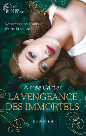 Cover of the book La vengeance des Immortels by Madeleine Roux