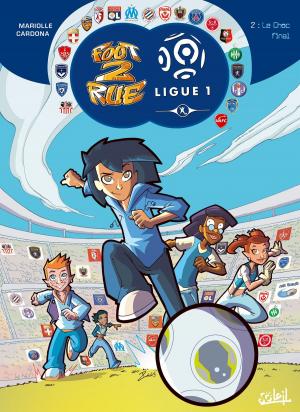 Cover of the book Foot 2 Rue - Ligue 1 T02 by Stéphane Betbeder, Elia Bonetti