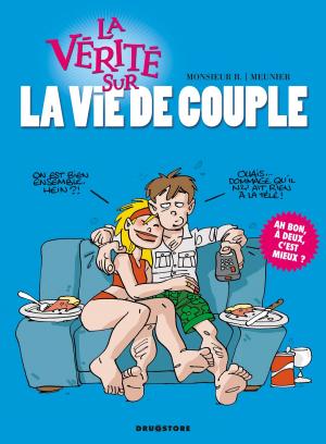 Cover of the book La vérité sur la vie de couple by Noël Simsolo, Dominique Hé