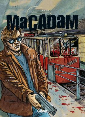 Cover of the book Macadam - Tome 03 by Corbeyran, Sylvain Lacaze, Éric Chabbert