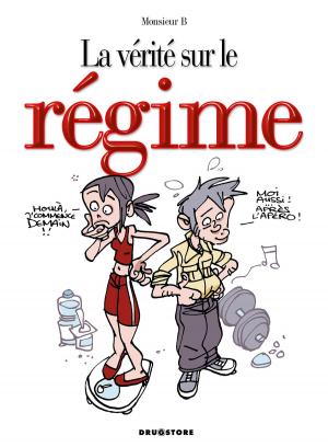 Cover of the book La vérité sur le régime by Manuro
