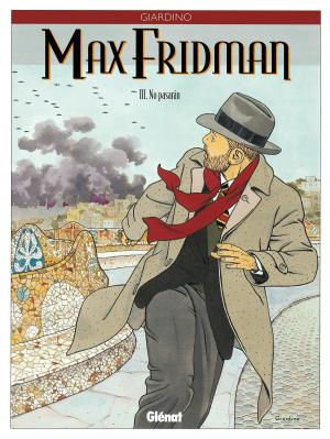 Cover of the book Max Fridman - Tome 03 by Jean-David Morvan, Frédérique Voulyzé, Renato Guedes, Hervé Drévillon, Walter