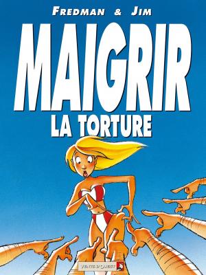 Cover of the book Maigrir, la torture - Maigrir, le supplice by Larry Brill