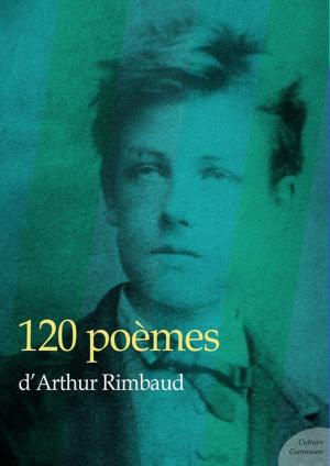Cover of 120 poèmes d'Arthur Rimbaud