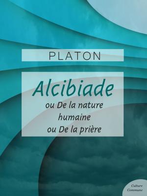 Cover of the book Alcibiade ou De la Nature - Alicibiade ou De la prière by Molière
