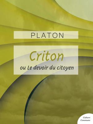 Cover of Criton ou Le devoir du citoyen
