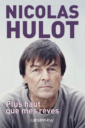 Book cover of Plus haut que mes rêves