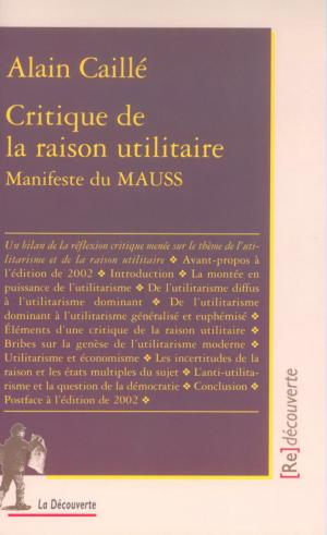 Cover of the book Critique de la raison utilitaire by François CUSSET