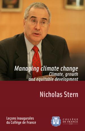 Cover of the book Managing Climate Change. Climate, Growth and Equitable Development by François Déroche