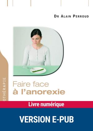 Cover of the book Faire face à l'anorexie by Dr Jean-Jacques Lehot