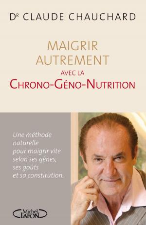 Cover of Maigrir autrement avec la Chrono-Géno-Nutrition