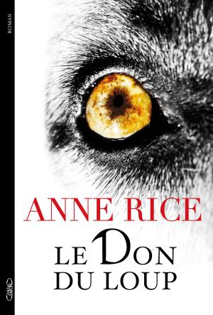 Cover of the book Le don du loup by Christian Audigier, Gilles Lhote, Johnny Hallyday