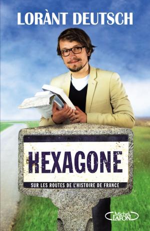Cover of the book Hexagone - Sur les routes de l'Histoire de France by Candice Fox