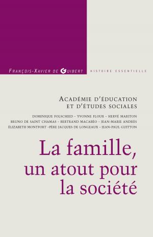 Cover of the book La famille, un atout pour la société by Laurence Lapillonne, Henri Joyeux