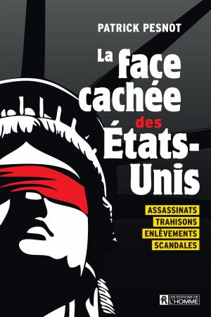 Cover of the book La face cachée des États-Unis by François St Père
